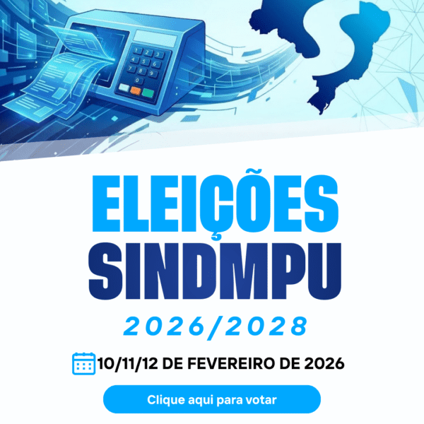 Eleições SindMPU 2026/2028: Chapa 2 – SindMPU Unido e Forte é eleita para a Diretoria Executiva Nacional