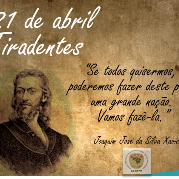 21 de abril – Dia de Tiradentes