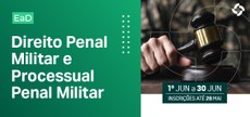 Participe do curso de Direito Penal e Processual Penal Militar