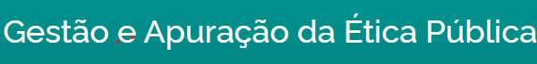Gestão e Apuração da Ética Pública – Avançado