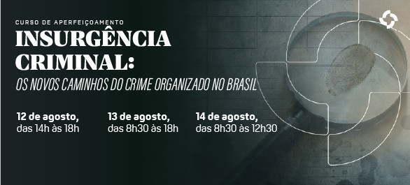 Curso presencial discute novos caminhos do crime organizado no Brasil