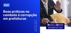 Curso estuda boas práticas no combate à corrupção em prefeituras