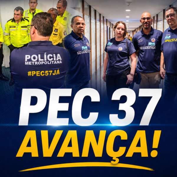 CCJ aprova admissibilidade da PEC 37 e dá passo histórico para o reconhecimento das Guardas Municipais como Polícias Municipais